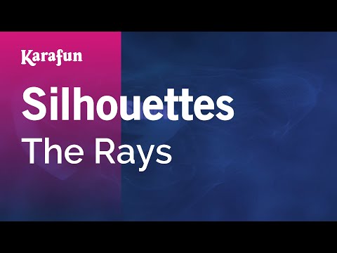 The Rays - Silhouettes