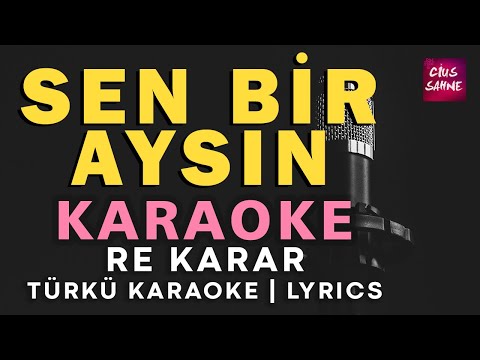 Sen Bir Aysın - Re