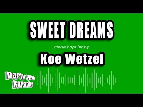 Koe Wetzel - Sweet Dreams