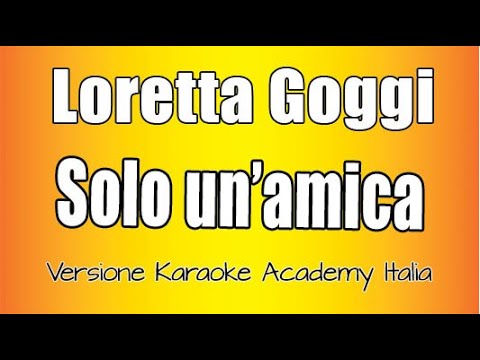 Loretta Goggi - Solo un'amica