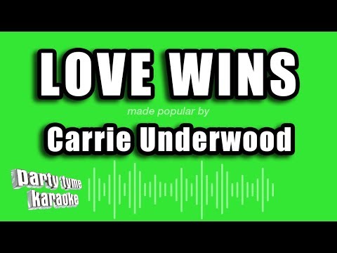 Carrie Underwood - Love Wins