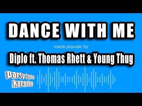 Diplo feat. Thomas Rhett & Young Thug - Dance With Me