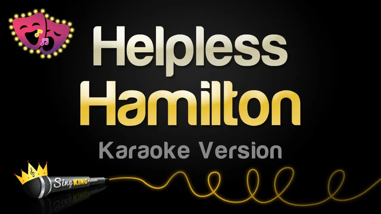 Hamilton - Helpless