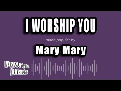 Mary Mary - I Worship You