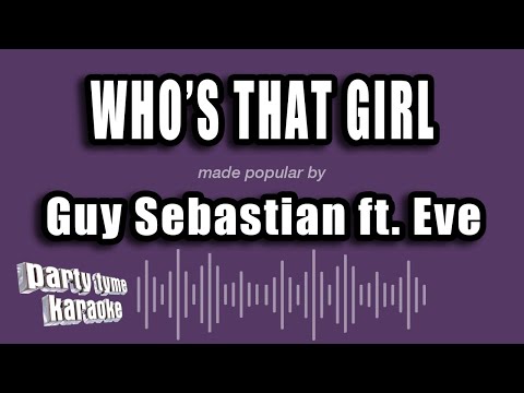 Guy Sebastian feat. Eve - Who's That Girl