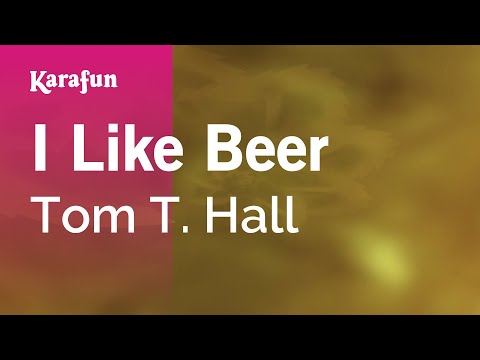 Tom T. Hall - I Like Beer