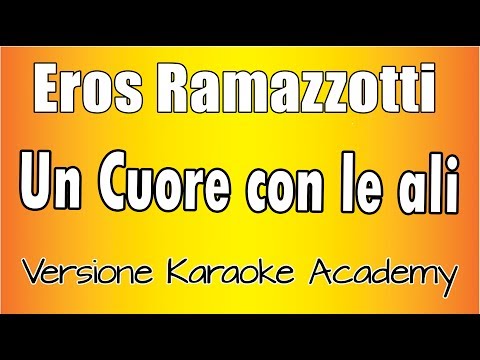 Eros Ramazzotti - Un Cuore con le ali