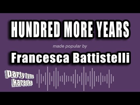 Francesca Battistelli - Hundred More Years