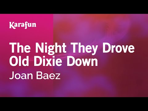 Joan Baez - The Night They Drove Old Dixie Down