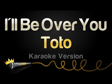 Toto - I'll Be Over You