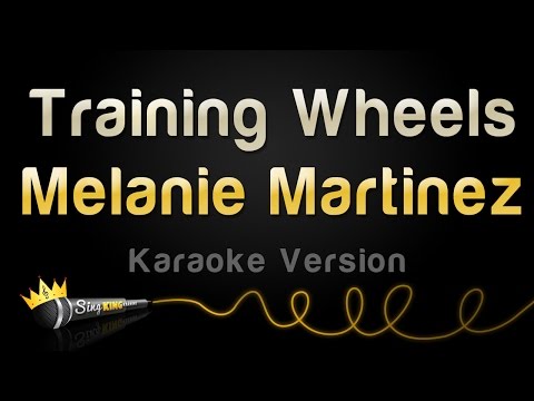 Melanie Martinez - Training Wheels