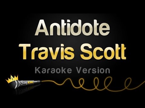 Travis Scott - Antidote