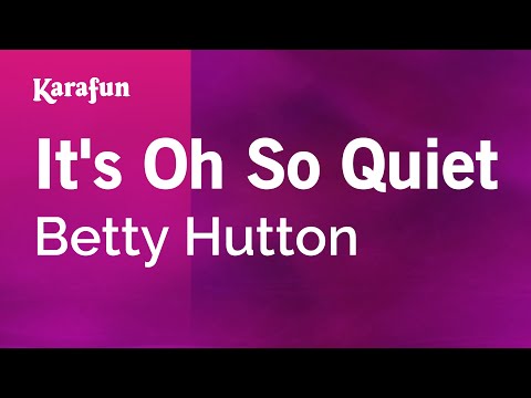 Betty Hutton - It's Oh So Quiet