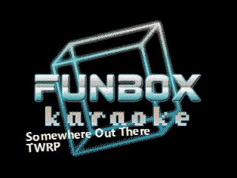 TWRP - Somewhere Out There