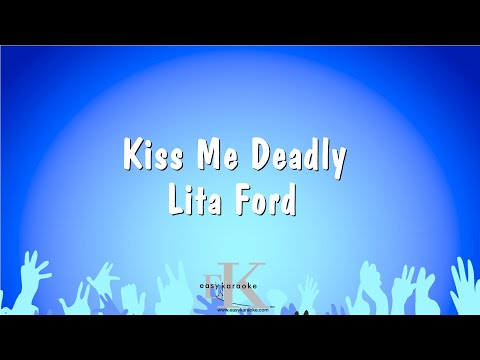 Lita Ford - Kiss Me Deadly