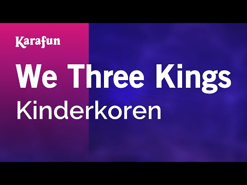 Children's Chorus - We Three Kings