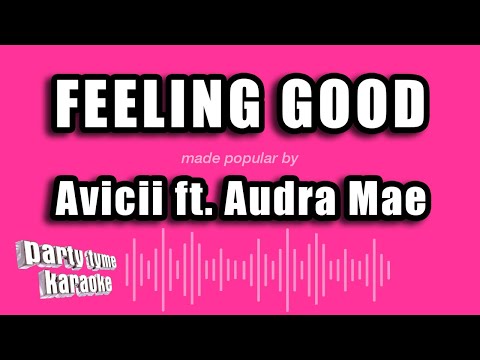 Avicii feat. Audra Mae - Feeling Good