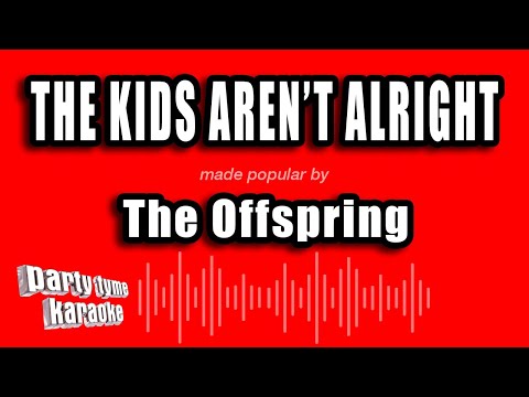 The Offspring - The Kids Aren't Alright