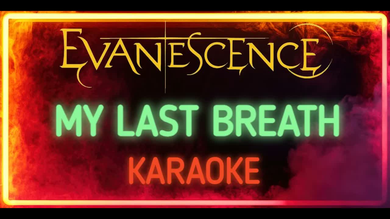 Evanescence - My Last Breath