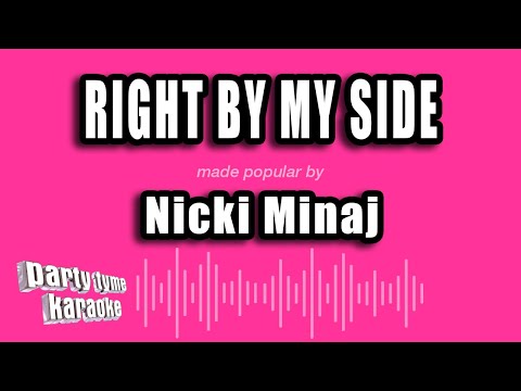 Nicki Minaj - Right By My Side