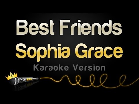 Sophia Grace - Best Friends
