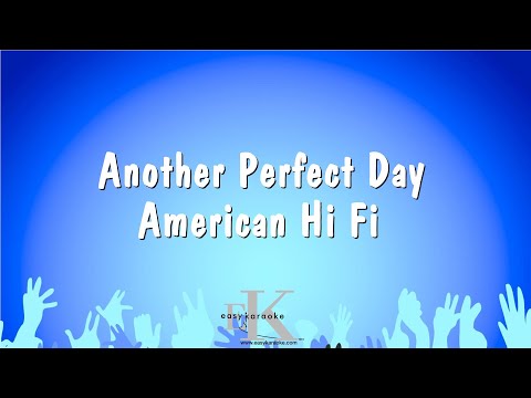 American Hi Fi - Another Perfect Day