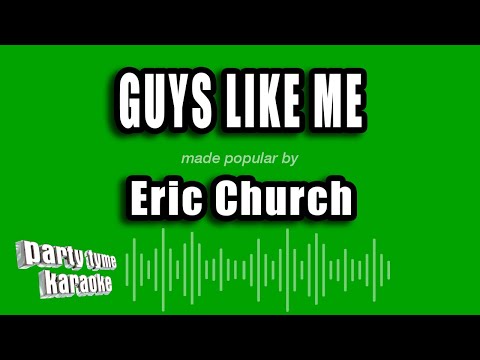 Eric Church - Guys Like Me