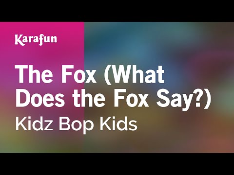Kidz Bop Kids - The Fox (What Does the Fox Say?)