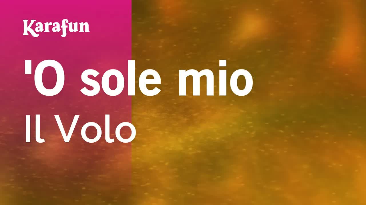 Il Volo - 'O sole mio