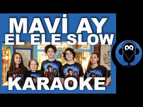 Mavi Ay - El Ele Slow Versiyon (Karaoke ) (Tozkoparan İskender) / Sözleri / COVER