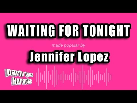 Jennifer Lopez - Waiting For Tonight