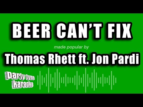 Thomas Rhett feat. Jon Pardi - Beer Can't Fix
