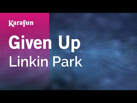 Linkin Park - Given Up