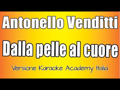 Antonello Venditti - Dalla pelle al cuore