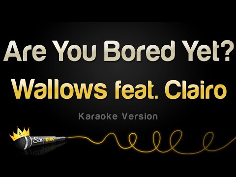 Wallows feat.  Clairo - Are You Bored Yet?