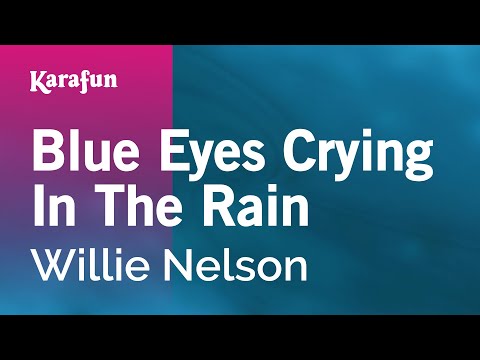Willie Nelson - Blue Eyes Crying in the Rain