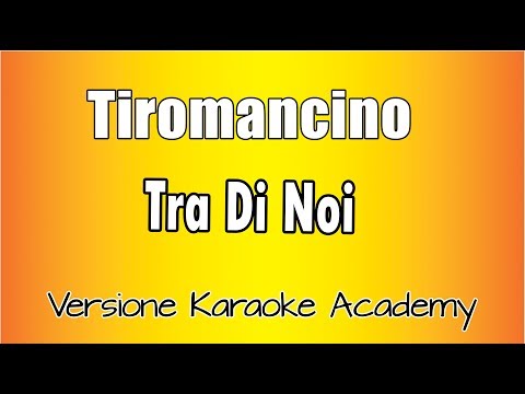 Tiromancino - Tra di noi