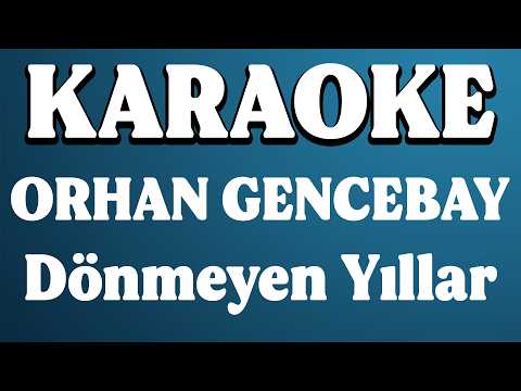 Orhan Gencebay - Dönmeyen Yıllar
