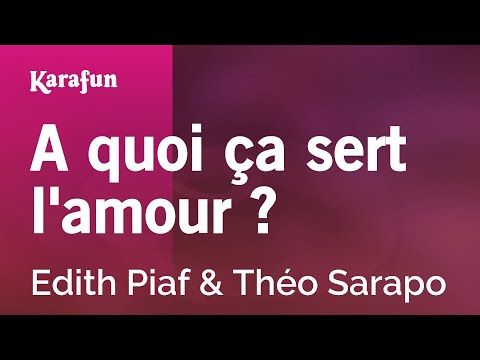Edith Piaf & Théo Sarapo - À quoi ça sert l'amour ?
