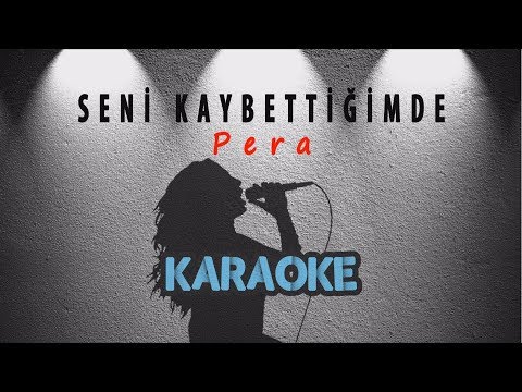 Pera - Seni Kaybettiğimde
