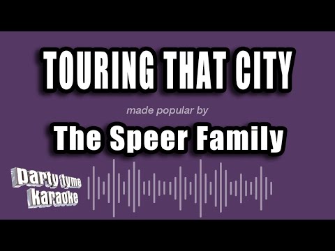 The Speer Family - Touring That City
