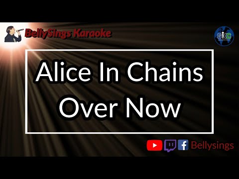 Alice In Chains - Over Now