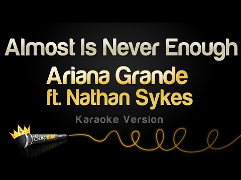 Ariana Grande feat. Nathan Sykes - Almost Is Never Enough