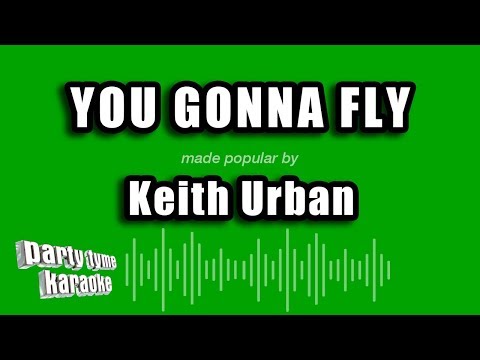 Keith Urban - You Gonna Fly