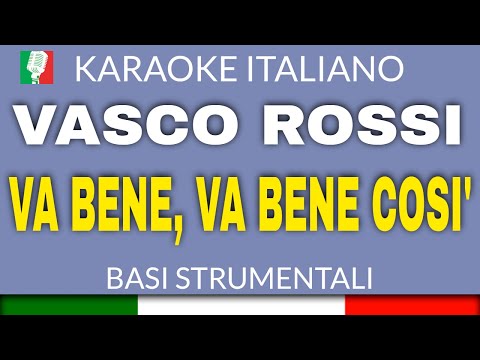 VASCO ROSSI - VA BENE, VA BENE COSì