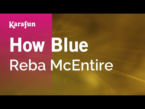 Reba McEntire - How Blue