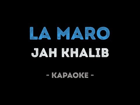 Jah Khalib - La Maro