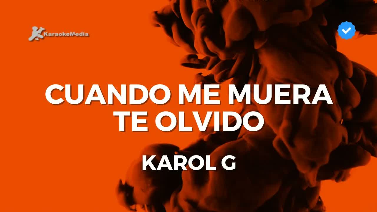 KAROL G - Cuando me muera te olvido