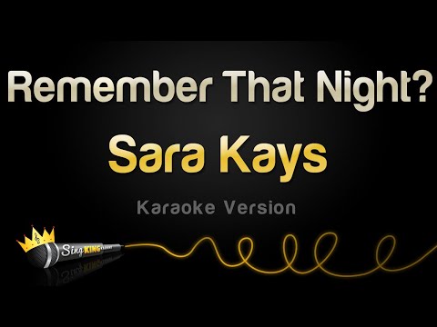 Sara Kays - Remember That Night?