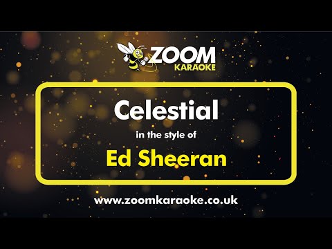 Ed Sheeran - Celestial